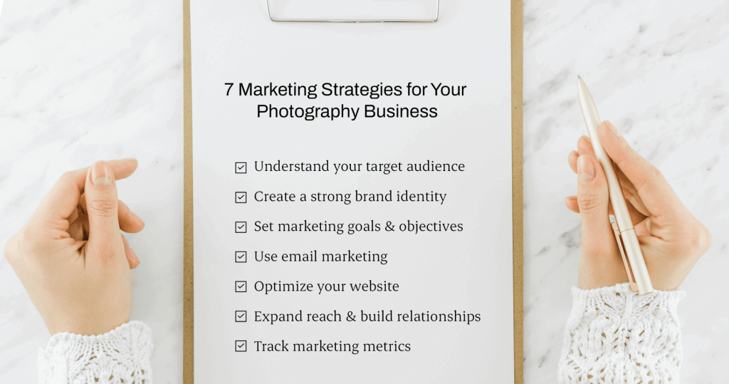A checklist for the 7 best photography business marketing strategies