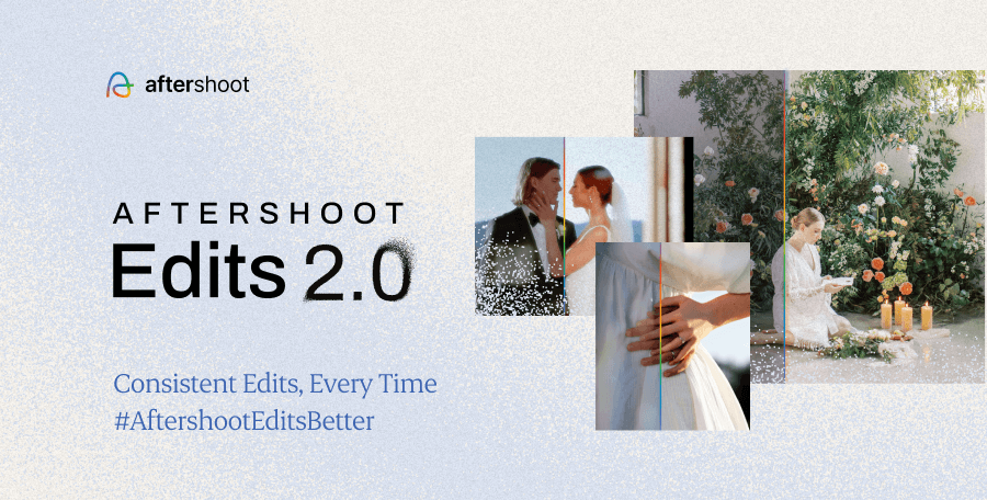 Consistent edits, every time with Aftershoot Edits 2.0 #AftershootEditsBetter