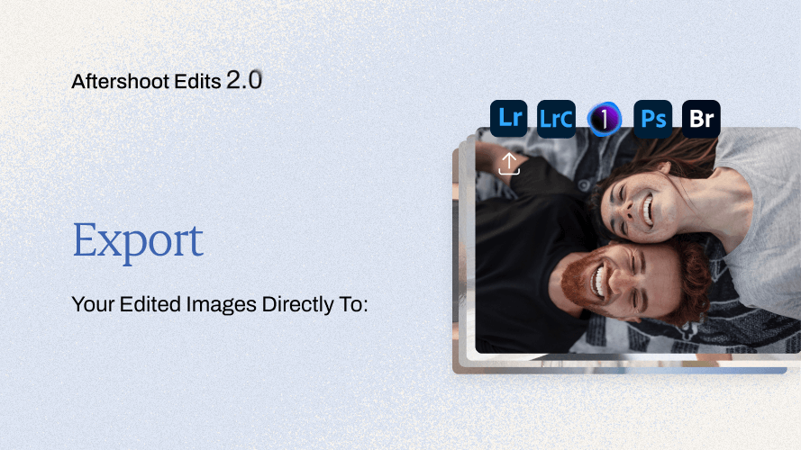 Export your edited images directly to the editing platform of your choice for final tweaks. 