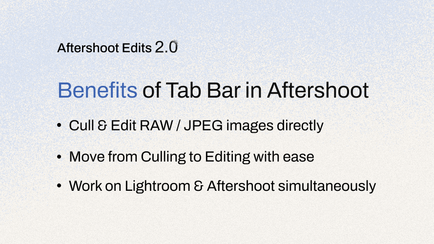 Benefits of Tab Bar in Aftershoot.