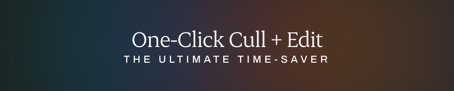 One click cull + edit