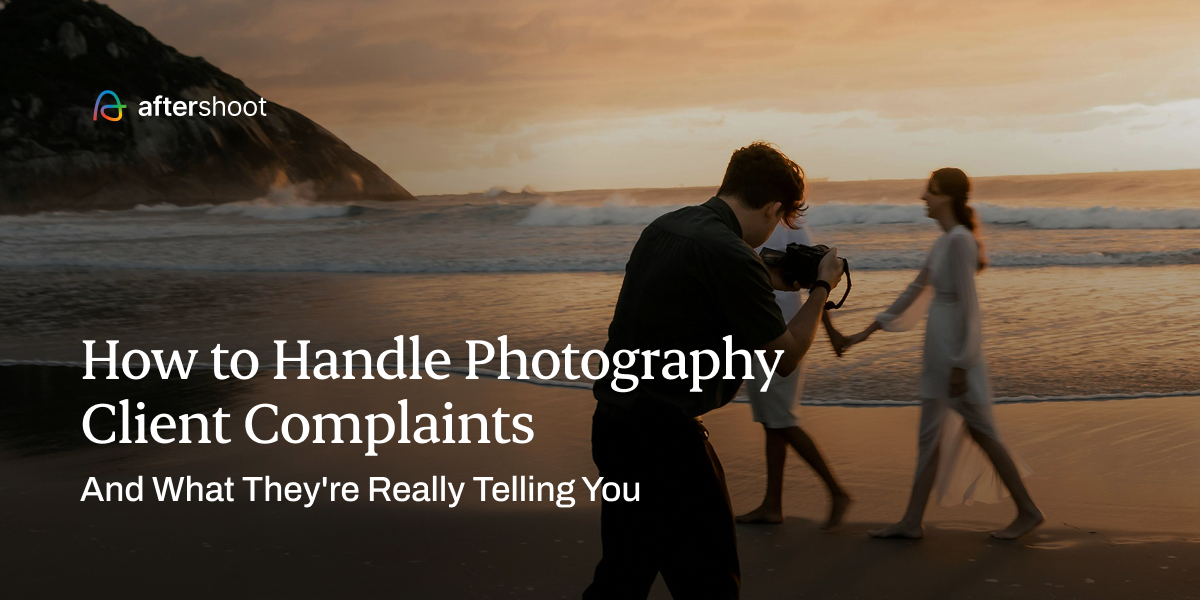 How to handle photography client complaints and common questions