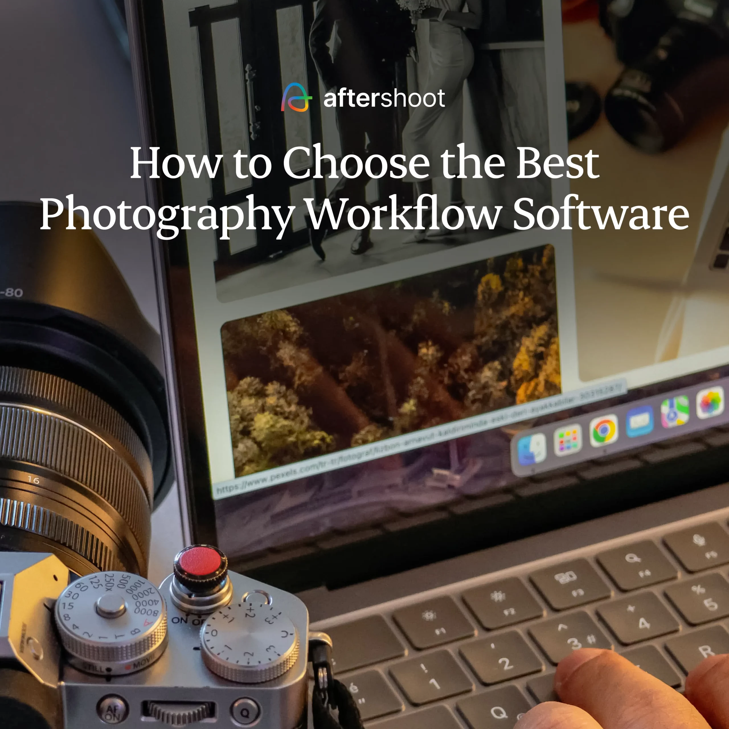 How to Choose the Best Photography Workflow Software