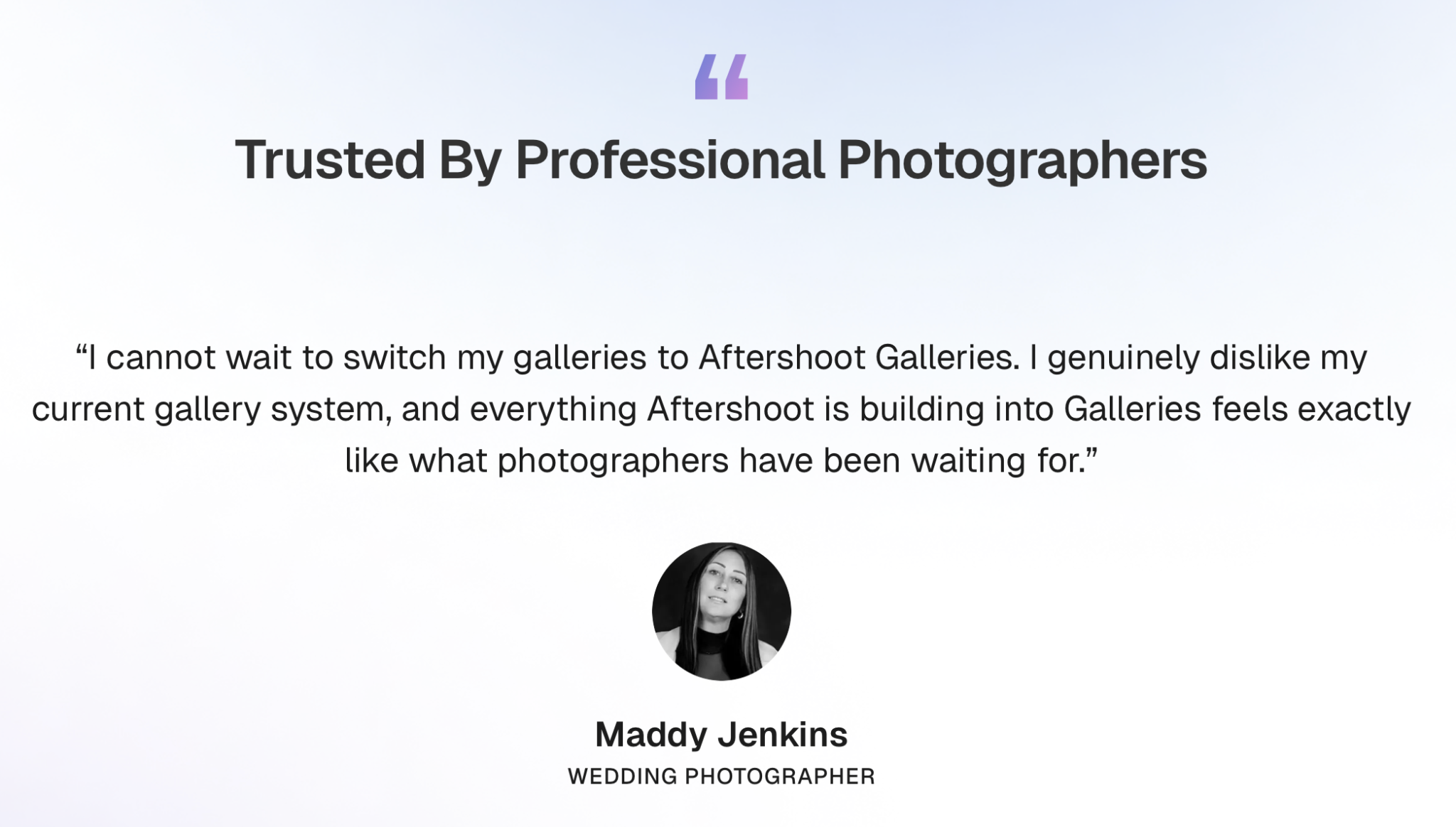 Testimonial from wedding photographer Maddy Jenkins praising Aftershoot Galleries as the gallery system photographers have been waiting for.